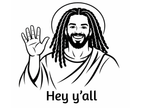 Black Jesus - Hey Y’all - Classic Tee