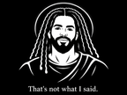 Black Jesus - That’s Not What I Said - Classic Tee