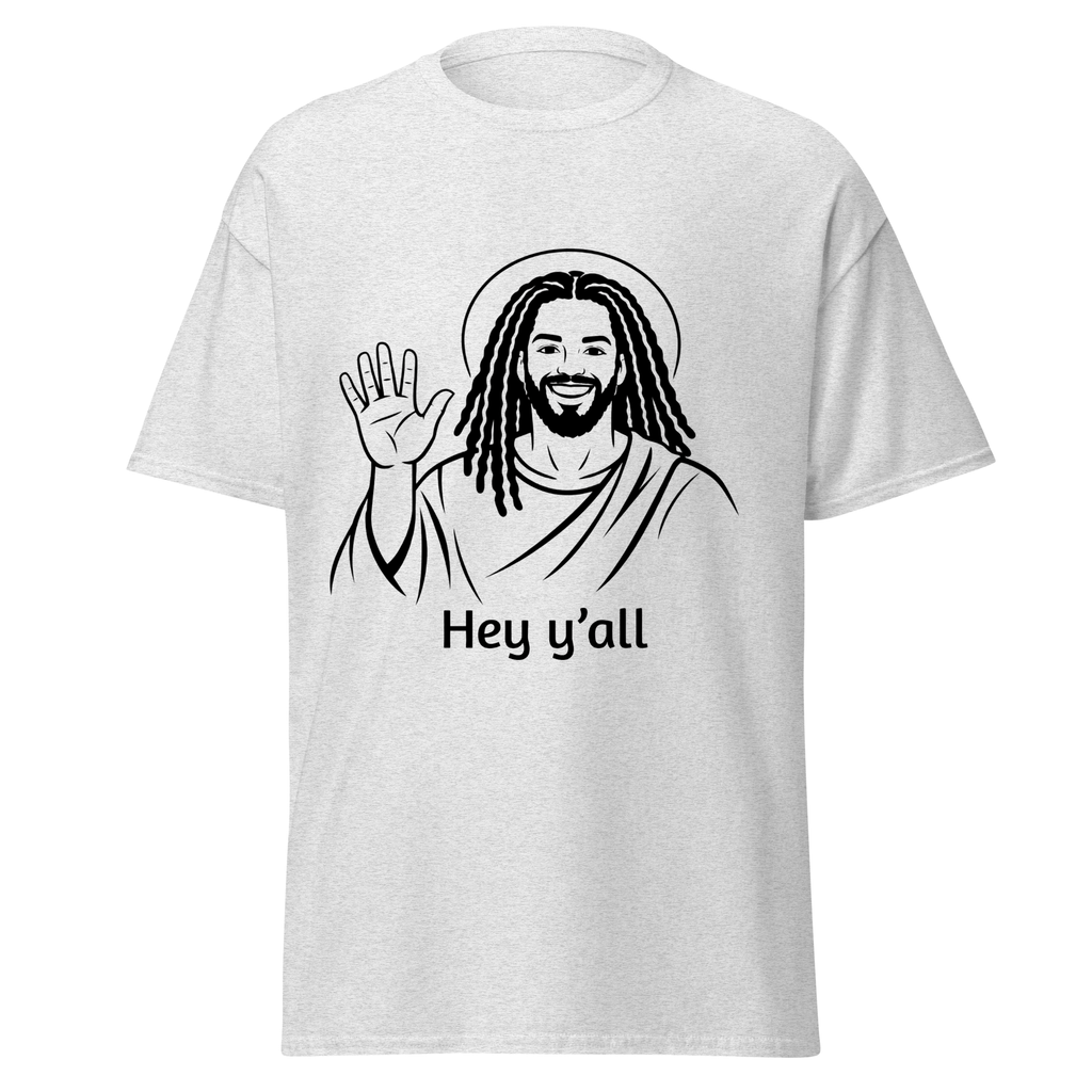 Black Jesus - Hey Y’all - Classic Tee