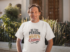 Be the Person You Would Invite to the Cookout - Heavyweight Light Tee